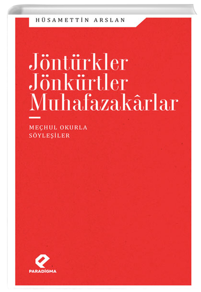 Jntrkler Jnkrtler Muhafazakarlar Mehul Okurla Syleiler Paradigma Yaynlar