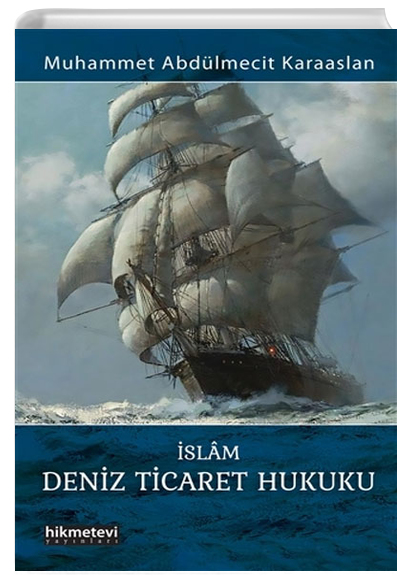 slam Deniz Ticaret Hukuku Muhammet Abdlmecit Karaaslan Hikmetevi Yaynlar