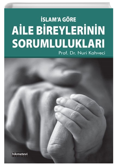 slama Gre Aile Bireylerinin Sorumluluklar Nuri Kahveci  Hikmetevi Yaynlar