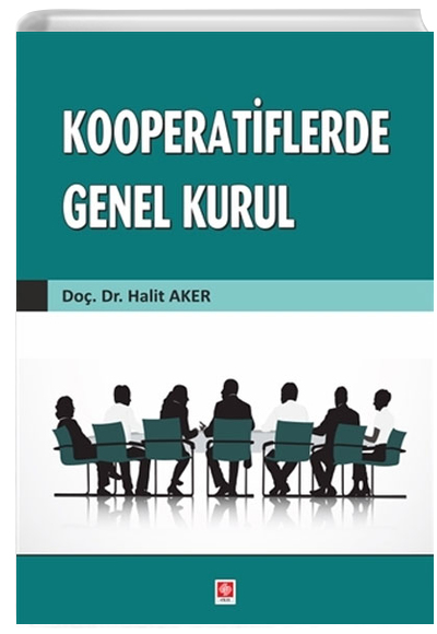 Kooperatiflerde Genel Kurul Halit Aker  Ekin Basm Yayn