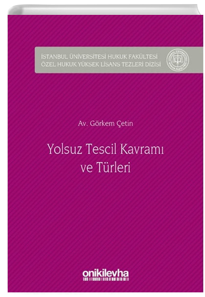 Yolsuz Tescil Kavram ve Trleri Grkem etin On ki Levha Yaynlar