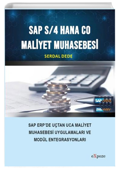 Sap S/4 Hana CO Maliyet Muhasebesi SAP ERP de Utan Uca Maliyet Muhasebesi Uygulamalar ve Mobil Entegrasyonlar Expoze Kitap