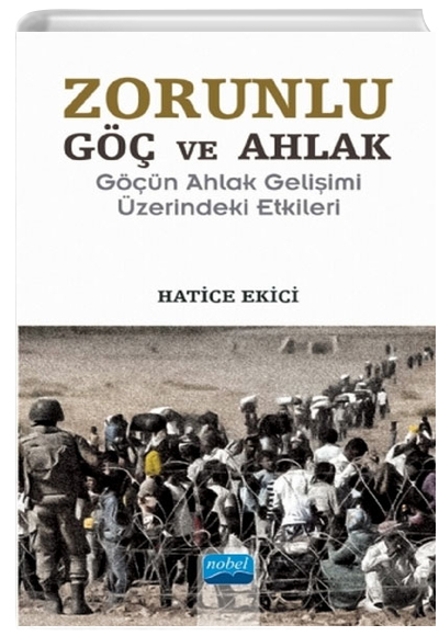 Zorunlu G ve Ahlak-Gn Ahlak Geliimi zerindeki Etkileri Nobel Yaynevi