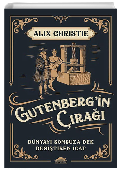 Gutenbergin ra Dnyay Sonsuza Dek Deitiren cat Maya Kitap Yaynlar