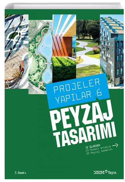 Projeler Yaplar 6: Peyzaj Tasarm Yem Yaynlar