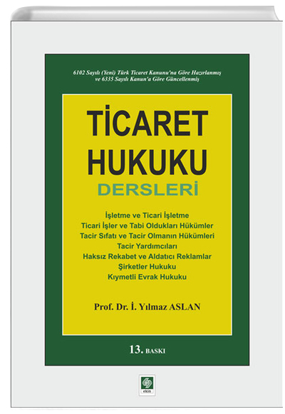 Ticaret Hukuku Dersleri Ylmaz Aslan Ekin Yaynlar