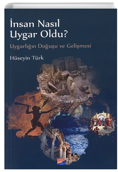 nsan Nasl Uygar Oldu? Hseyin Trk Siyasal Kitabevi