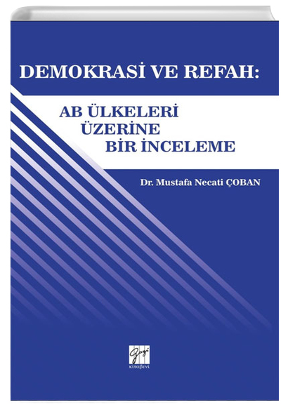 Demokrasi ve Refah:AB lkeleri zerine Bir nceleme Gazi Kitabevi