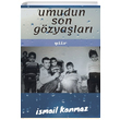 Umudun Son Gzyalar smail Kanmaz Kutlu Yaynevi