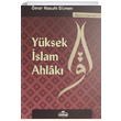 Yksek slam Ahlak mer Nasuhi Bilmen Ravza Yaynlar