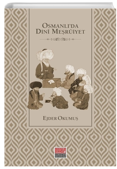 Osmanlda Dini Meruiyet Ejder Okumu Maarif Mektepleri