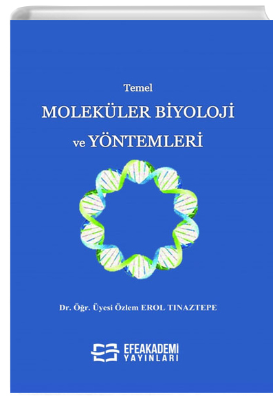 Temel Molekler Biyoloji Ve Yntemleri Efe Akademi Yaynlar