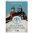 Seluklu Sultanlar Aydn Usta Yeditepe Yaynevi