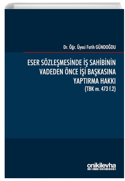 Eser Szlemesinde  Sahibinin Vadeden nce i Bakasna Yaptrma Hakk Fatih Gndodu On ki Levha Yaynlar