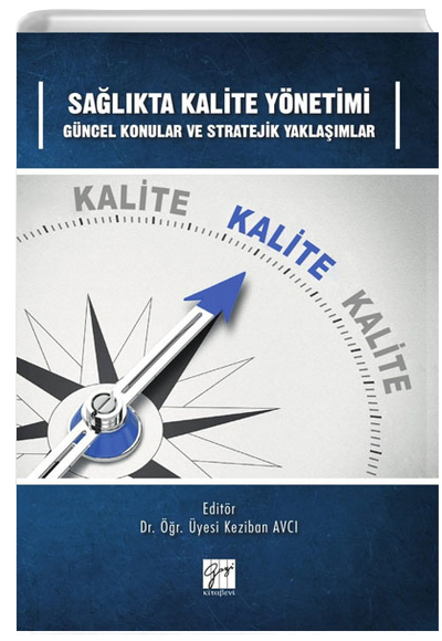 Salkta Kalite Ynetimi Gncel Konular ve Stratejik Yaklamlar Gazi Kitabevi