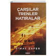 Çarşılar Trenler Hatıralar Cihat Zafer Değişim Yayınları