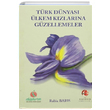 Trk Dnyas lkem Kzlarna Gzellemeler Rabia Bar Trk Dnyas Vakf