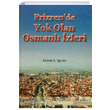 Prizrende Yok Olan Osmanl zleri Ahmet S. ciler Trk Dnyas Vakf