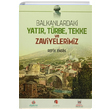 Balkanlardaki Yatr Trbe Tekke ve Zaviyelerimiz Refik Engin Trk Dnyas Vakf