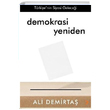 Demokrasi Yeniden Trkiyenin Siyasi Gelecei Ali Demirta Cinius Yaynlar