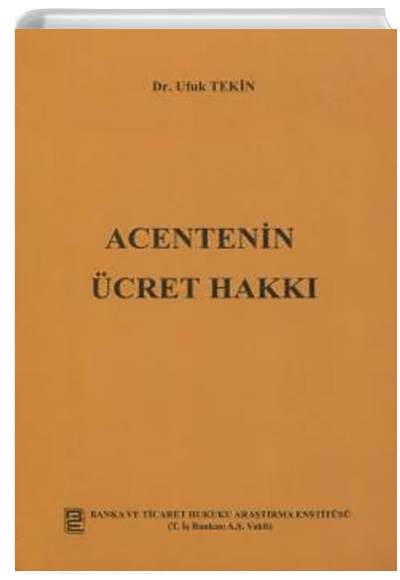 Acentenin cret Hakk Ufuk Tekin Banka ve Ticaret Hukuku