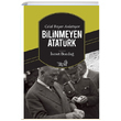 Celal Bayar Anlatyor Bilinmeyen Atatrk smet Bozda Truva Yaynlar