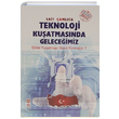Teknoloji Kuatmasnda Geleceimiz Sait amlca Okuyorum Yaynlar