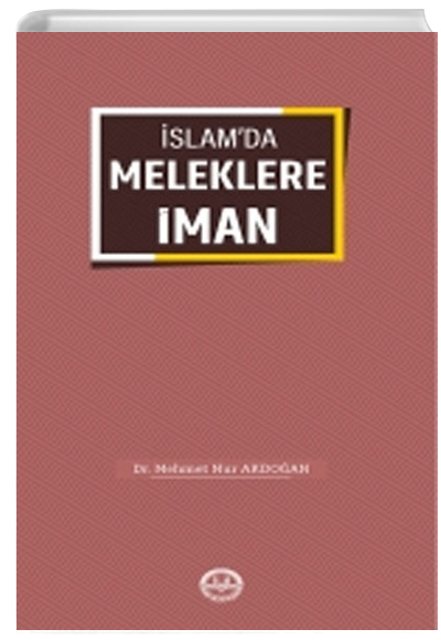 slamda Meleklere man Mehmet Nur Akdoan Trkiye Diyanet Vakf Yaynlar