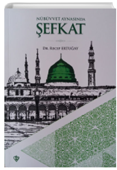 Nbvvet Aynasnda efkat Recep Ertugay Trkiye Diyanet Vakf