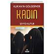 Kur`an`n Glgesinde Kadn Seyyid Kutub Ravza Yaynlar