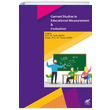 Current Studies in Educational Measurement and Evaluation Paradigma Akademi Yaynlar