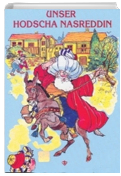 Unser Hodscha Nasreddin (Nasreddin Hoca Almanca) H. Achmed Schmiede Trkiye Diyanet Vakf Yaynlar