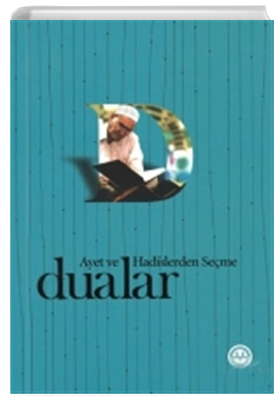 Ayet ve Hadislerden Seme Dualar Trkiye Diyanet Vakf Yaynlar