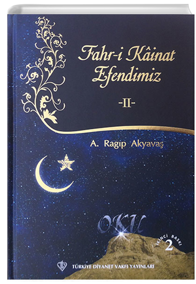 Fahri Kainat Efendimiz 2 A. Ragp Akyava Trkiye Diyanet Vakf Yaynlar