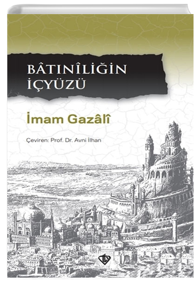 Batniliin yz mam- Gazali Trkiye Diyanet Vakf Yaynlar