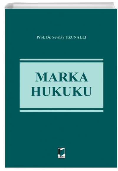 Marka Hukuku Sevilay Uzunall Adalet Yaynevi