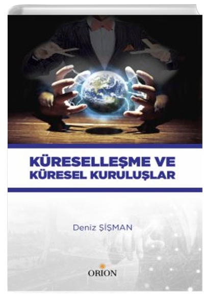 Kreselleme ve Kresel Kurulular Deniz iman Orion Kitabevi