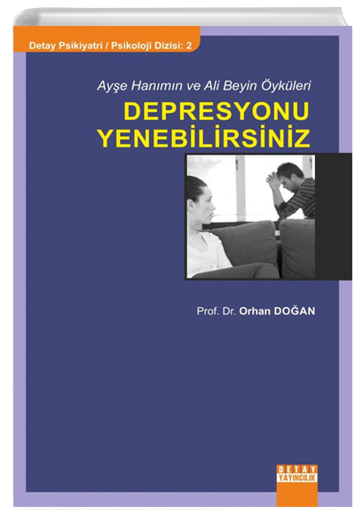 Aye Hanmn ve Ali Beyin ykleri Depresyonu Yenebilirsiniz Detay Yaynclk