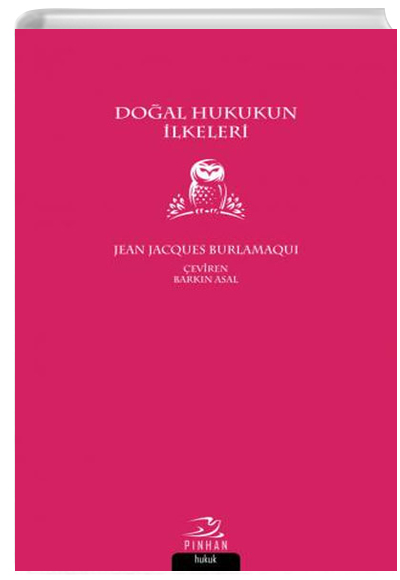 Doal Hukukun lkeleri Jean Jacques Burlamaqui Pinhan Yaynclk