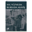 16. Yzylda Bursa`da Asayi Saadet Maydaer Emin Yaynlar