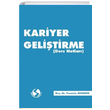 Kariyer Gelitirme (Ders Notlar) Yasemin zdemir Sakarya Yaynclk