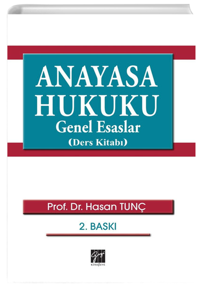 Anayasa Hukuku Genel Esaslar (Ders Kitab) Gazi Kitabevi