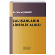 alanlarn Liderlik Algs ve rgtsel Ballklar Arasndaki liki Astana Yaynlar