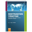 Destinasyon Ynetimi Ynetimbilim Bak Asyla levler Yaklamlar ve Aralar Detay Yaynclk
