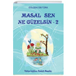 Masal Sen Ne Gzelsin 2 Glsen Diktrk Kitap Dostu Yaynlar