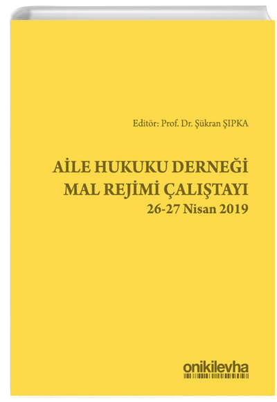 Aile Hukuku Dernei Mal Rejimi altay 26-27 Nisan 2019 kran pka On ki Levha Yaynlar