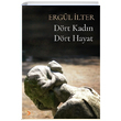 Drt Kadn Drt Hayat Ergl lter Cinius Yaynlar