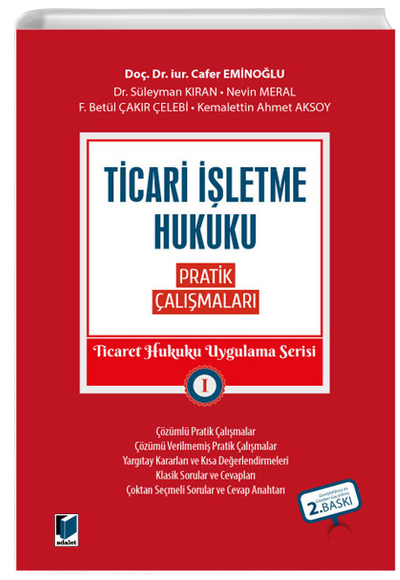 Ticari letme Hukuku Pratik almalar Ticaret Hukuku Uygulama Serisi I Adalet Yaynevi