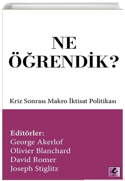 Ne rendik? Kriz Sonras Makro ktisat Politikas Efil Yaynevi