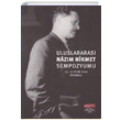 Uluslararas Nazm Hikmet Sempozyumu Nazm Hikmet Kltr ve Sanat Vakf Yaynlar